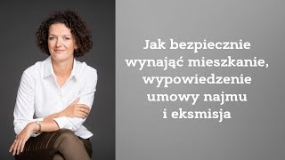 Jak bezpiecznie wynająć mieszkanie wypowiedzenie umowy najmu i eksmisja [upl. by Riana]