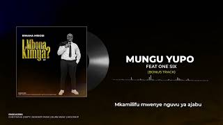 6Bwana Misosi ft One Six  Mungu Yupo Official Music Audio [upl. by Sam531]