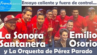 🕺La SONORA SANTANERA con EMILIO OSORIO ensayo SEXY se SALE DE CONTROL y LA ORQUESTA DE DAMASO PEREZ🪇 [upl. by Ramses]