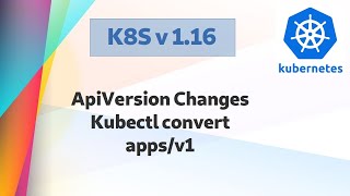 Kube Update 1  Kubernetes v116 apiVersion changes [upl. by Stimson]