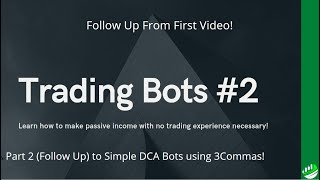 3COMMAS SIMPLE TRADING BOT TUTORIAL 2  FOLLOW UP QUESTIONS ANSWERED [upl. by Acceber]