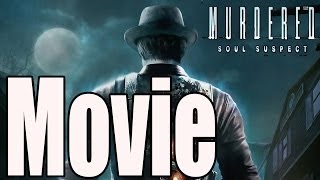 Murdered Soul Suspect  All Cutscenes Game Movie [upl. by Sadye]