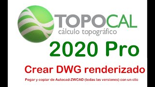 TopoCal 2020  Crear DWG renderizado directamente [upl. by Anagnos]