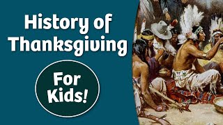 History of Thanksgiving For Kids [upl. by Gnol775]