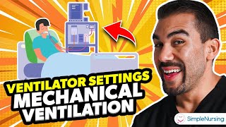 Ventilator Settings Made Easy  Mechanical Ventilation AC SIMV FiO2 NCLEX RN amp LPN [upl. by Aerdnek]