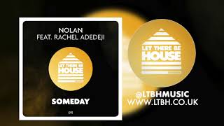 NOLAN feat Rachel Adedeji  Someday Original Mix [upl. by Gertruda]