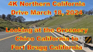 A Beautiful 4K Early Spring Drive from Chico to Fort Bragg California March 18 2024 [upl. by Lozano]