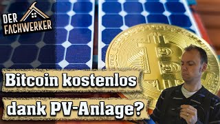 Kryptowährung mit Photovoltaik  Kann man kostenlos Bitcoin schürfen [upl. by Octavian]