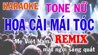 Hoa Cài Mái Tóc Remix Karaoke Tone Nữ Nhạc Sống  Phối Mới Dễ Hát  Nhật Nguyễn [upl. by Tnahsarp813]