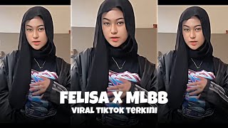 Felisa x MLBB Viral Tik tok [upl. by Vudimir]