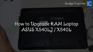 ASUS X540LJ disassembling and RAM upgrade [upl. by Eitsud]