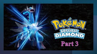 Pokemon Brilliant Diamond Part 3 [upl. by Rozamond]