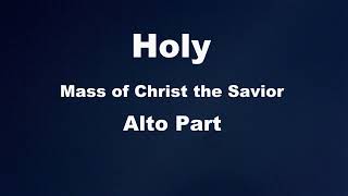 Holy Alto Part Mass of Christ the Savior [upl. by Tennek]