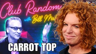 Carrot Top  Club Random with Bill Maher [upl. by Fanchie]