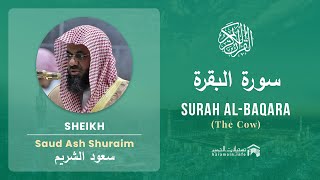 Quran 2 Surah Al Baqara سورة البقرة Sheikh Saud Ash Shuraim  With English Translation [upl. by Einhapets]