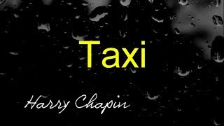 Taxi  Harry Chapin  lyrics [upl. by Mian]