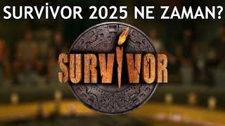 Survivor 2025 Ne Zaman Başlayacak [upl. by Valaria]