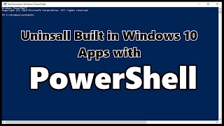 Uninstall Windows 10 Built in Apps with PowerShell [upl. by Decamp]