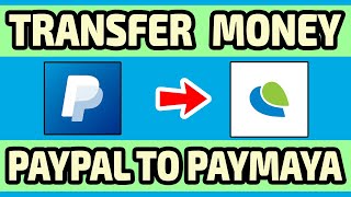 HOW TO TRANSFER PAYPAL MONEY TO PAYMAYA Full Tutorial [upl. by Watson]