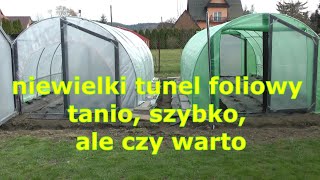 niewielki tunel foliowy tanio szybko czy warto [upl. by Lennad]