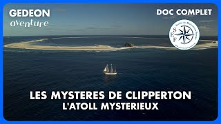 Les mystères de Clipperton  Une expédition de JeanLouis Etienne [upl. by Iroc591]