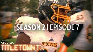 Titletown TX Season 2 Episode 7 A Game of Inches [upl. by Esilenna]