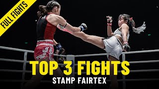 Stamp Fairtex’s Top 3 Bouts  ONE Full Fights [upl. by Keisling]