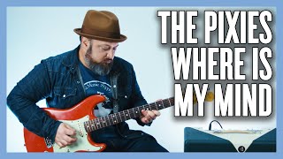 The Pixies Where Is My Mind Guitar Lesson  Tutorial [upl. by Anav]