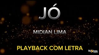 Jó  Midian Lima  PLAYBACK COM LETRA [upl. by Dawaj]