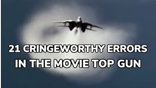 21 Cringeworthy Errors in the Movie TOP GUN [upl. by Bernat]