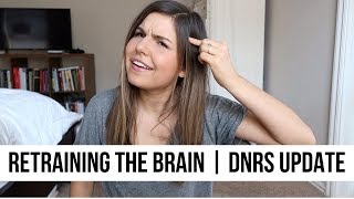 Retraining the Brain  9 Month DNRS Update [upl. by Anor]