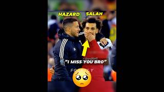 Mo Salah x Hazard Friendship 🥺❤️ [upl. by Hanonew]