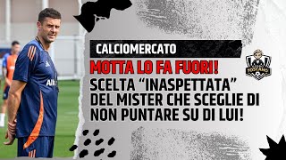 MOTTA SORPRENDE TUTTI Shock tifosi Lo mette sul mercato [upl. by Arik57]