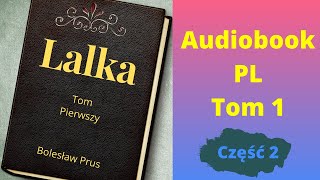 Lalka Audiobook Bolesław Prus Tom 1 Część 22 [upl. by Ynohtnaleahcim]