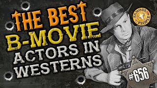 The Best B Movie Actors in Westerns [upl. by Trebmal79]