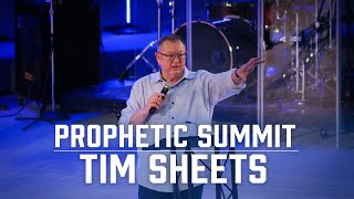 Prophetic Summit  Tim Sheets [upl. by Ardnaiek993]