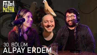 Fazla Merak Podcast 30Bölüm  Çağla Alkan ve Caner Dağlı  Konuk Alpay Erdem  TuzBiber FM [upl. by Abernathy]