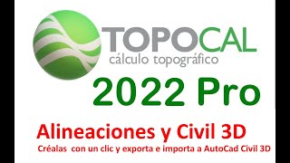 TopoCal 2022  Alineaciones y MDT compatibles con AutoCAD Civil 3D [upl. by Louisa349]