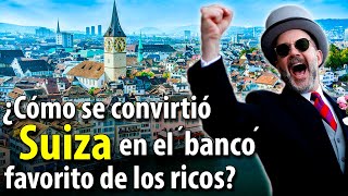 ¿Cómo se convirtió SUIZA en el quotBANCOquot favorito de los MILLONARIOS y de ciertos clientes [upl. by Alvan]