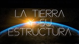 ORIGEN Y ESTRUCTURA DE LA TIERRA [upl. by Peih]