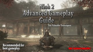 Nioh 2 Advanced Gameplay Guide [upl. by Skiest487]