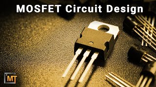 Designing Power MOSFET Circuits  Circuit Tips and Tricks [upl. by Arodaeht]