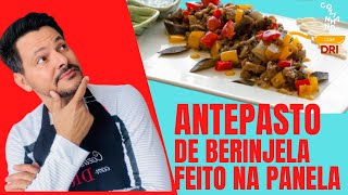 ANTEPASTO DE BERINJELA FEITO NA PANELA  ADRIANO ROCHA [upl. by Sokil]