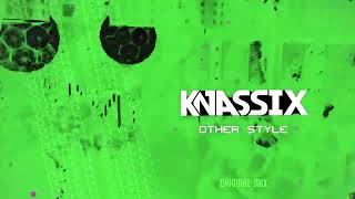 KNASSIX  OTHER STYLE ORGINAL STYLE MIX [upl. by Ellebanna626]