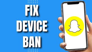 How To Fix Snapchat Device Ban 2023 [upl. by Nosneh]