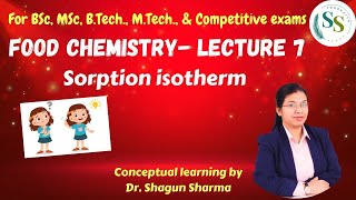 Food Chemistry Lecture 7 Moisture Sorption Isotherm [upl. by Carlyle]