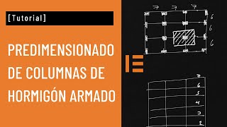 PREDIMENSIONADO de COLUMNAS de hormigón armado para edificaciones [upl. by Ettenej]