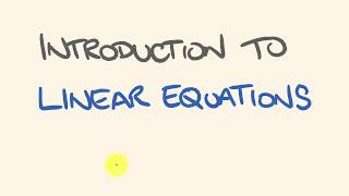 Linear Equations Introduction [upl. by Narcho981]