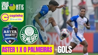 Aster x Palmeiras Copinha 2024 Melhores momentos e eliminação do Verdão [upl. by Moreville]