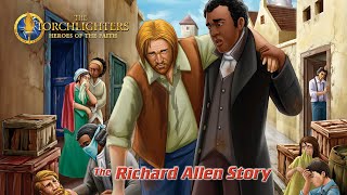 The Torchlighters The Richard Allen Story  Episode 22 [upl. by Ilyk]